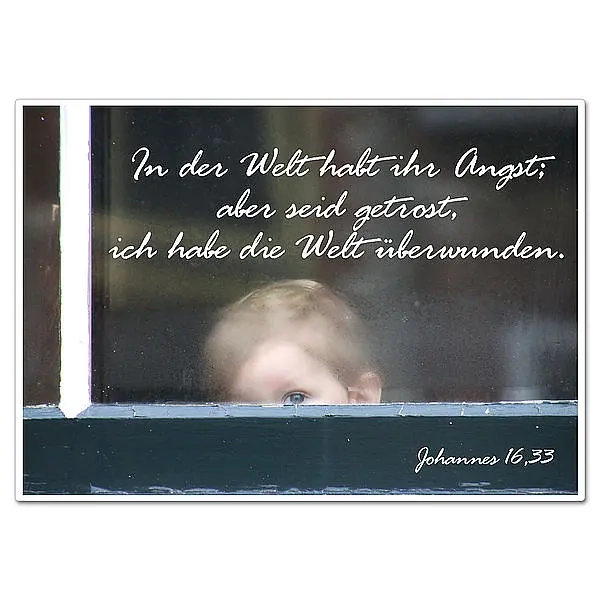 Schild mit Bibelvers "In der Welt habt ihr Angst" - viele Größen erhältlich