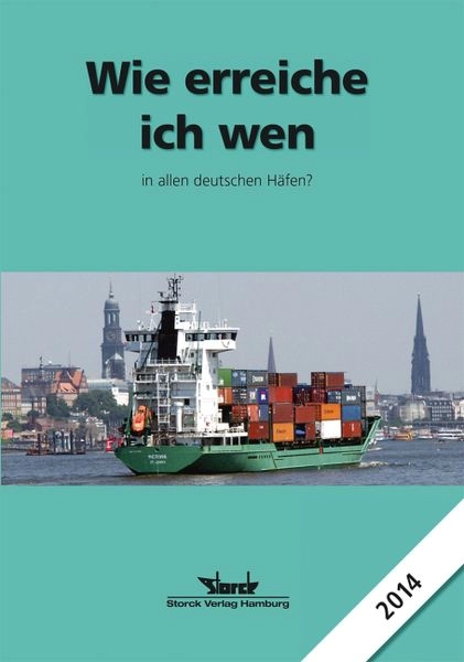 Wie erreiche ich wen - in allen deutschen Häfen 2014