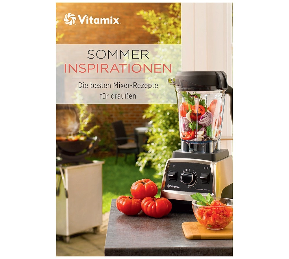 Vitamix Kochbuch Sommer Inspirationen - Die besten Mixer-Rezepte für draußen