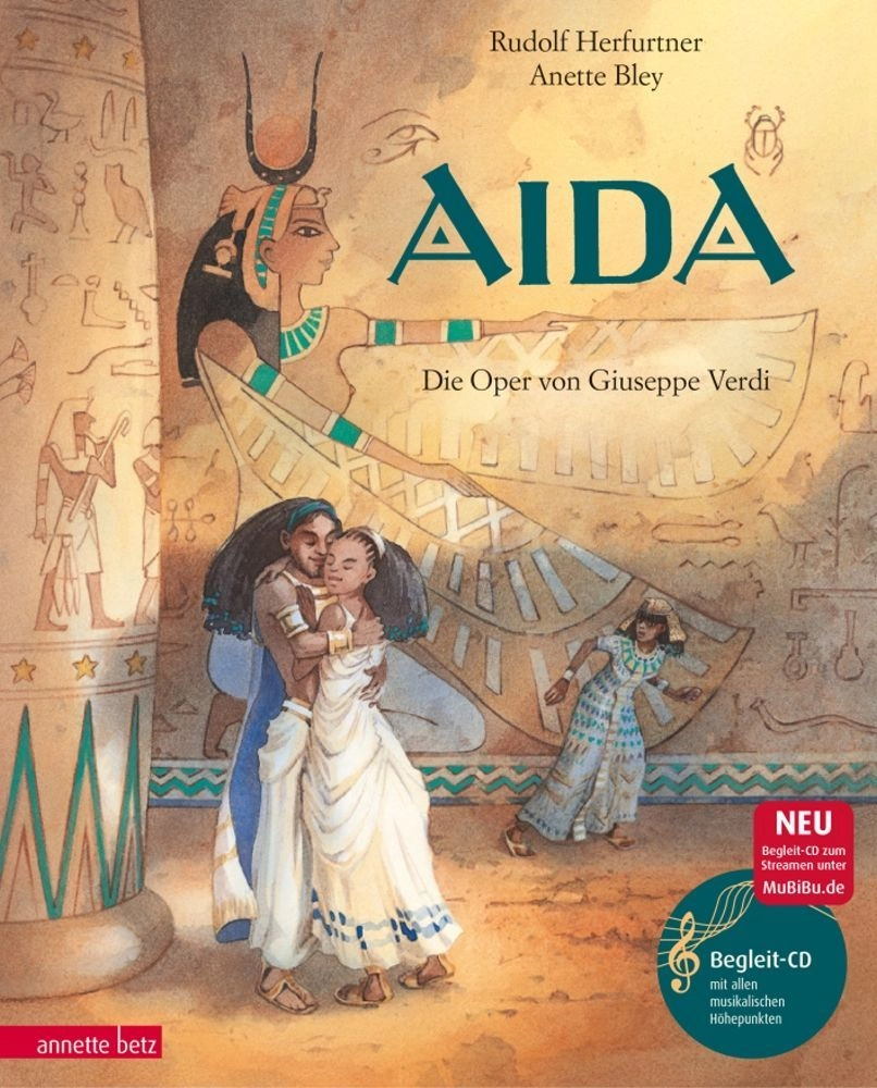 Aida Die Oper von Giuseppe Verdi (mit CD) -> kindgerechte Ausführung