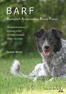 BARF - Biologisch Artgerechtes Rohes Futter Buch | BARF‑Ratgeber für Hunde | Ernährungspläne & Tipps | haustierkost