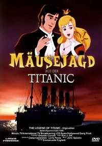 Die Legende von Titanic - Mäusejagd auf der Titanic (DVD)