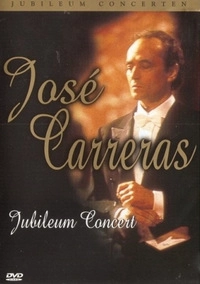 José Carreras - Jubileum Concert (DVD)