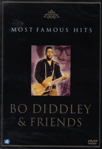 Most Famous Hits - Bo Diddley & Friends (DVD)