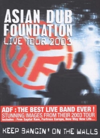 Asian Dub Foundation - Keep Bangin' on the Walls (DVD)