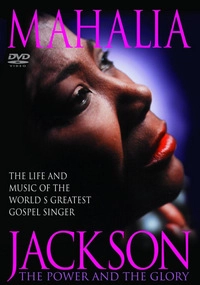 Mahalia Jackson - The Power and the Glory - Disc 1 (DVD)