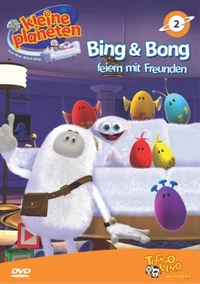 Kleine Planeten 2 - Bing & Bong feiern mit Freunden (DVD)