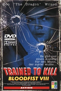 Bloodfist 8 - Trained to Kill (DVD)