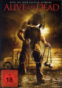 Alive or Dead - FSK-18-Fassung (DVD)