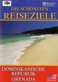 Die schönsten Reiseziele - Dominikanische Republik & Grenada (DVD)