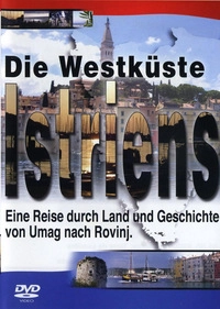 Die Westküste Istrien - Eine Reise durch Land und Geschichte (DVD)