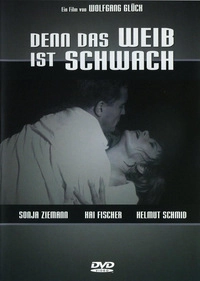 Denn das Weib ist schwach (DVD)