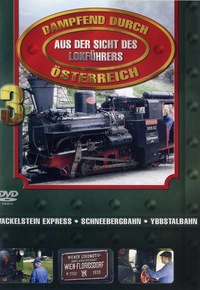 Dampfend durch Österreich - Aus der Sicht des Lokführers 3 (DVD)