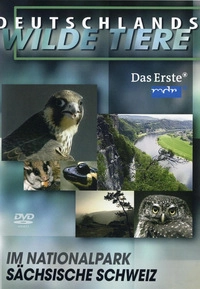 Deutschlands wilde Tiere - Im Nationalpark Sächsische Schweiz (DVD)