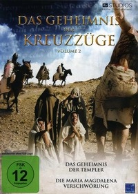 Das Geheimnis der Kreuzzüge - Volume 2 - Das Geheimnis der Templer / Die Maria Magdalena Verschwörun