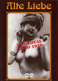 Alte Liebe - Sex-Total anno 1919 - Teil 1 (DVD)