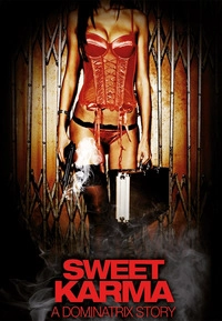 Sweet Karma - A Dominatrix Story (DVD)