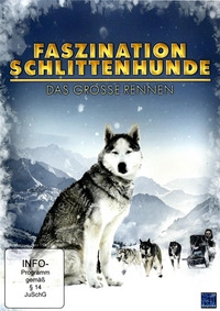 Faszination Schlittenhunde (Blu-ray 2D/3D)