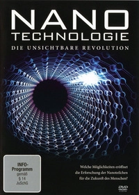 Nanotechnologie - Die unsichtbare Revolution (DVD)