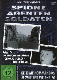 Spione, Agenten, Soldaten - Folge 10: Drehscheibe Paris, Spionage gegen Deutschland (DVD)