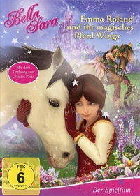 Bella Sara - Emma Roland und ihr magisches Pferd Wings (DVD)