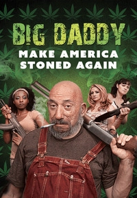 Big Daddy - Make America Stoned Again (DVD)
