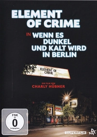 Element of Crime - Wenn es dunkel und kalt wird in Berlin (DVD)