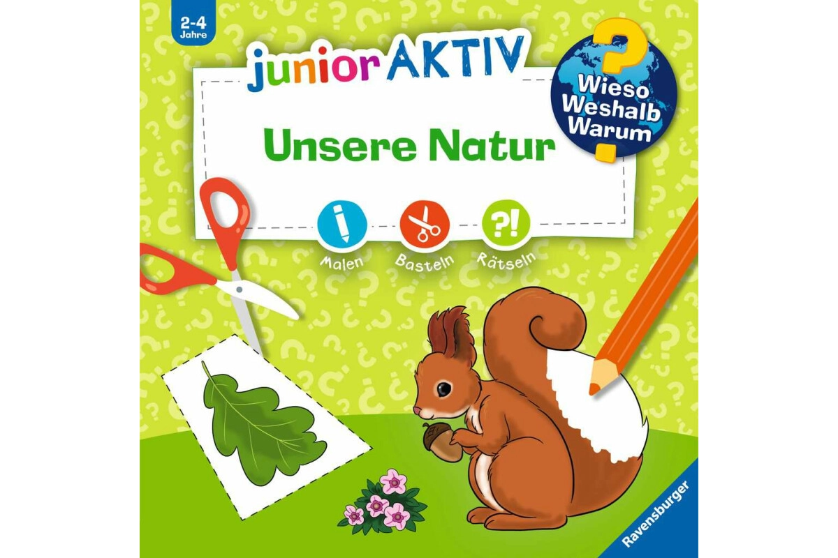 Wieso? Weshalb? Warum? Junior Aktivheft Unsere Natur